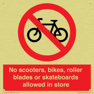 No scooters, bikes, roller blades or skateboards allowed in store